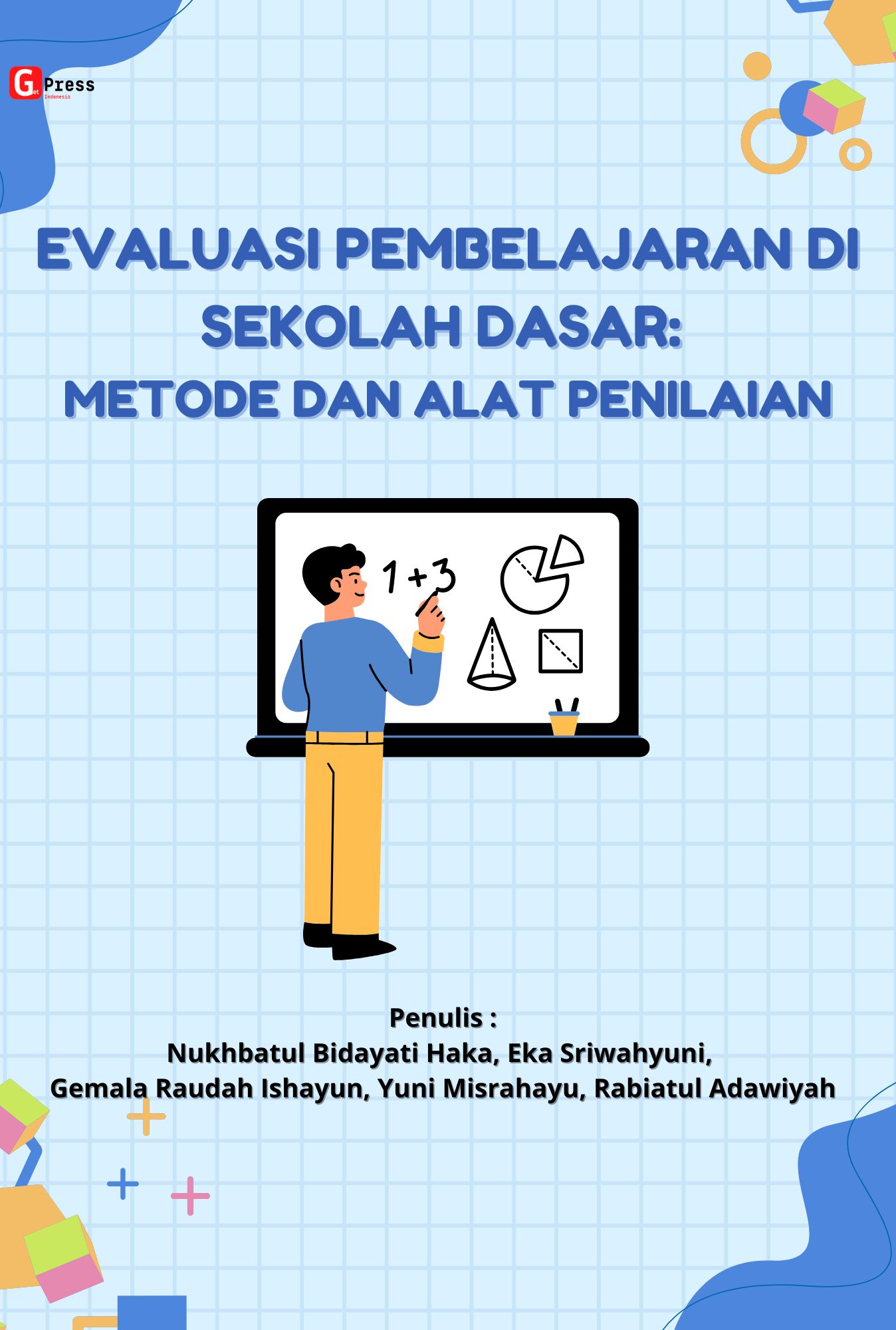 Evaluasi Pembelajaran Di Sekolah Dasar: Metode Dan Alat Penilaian